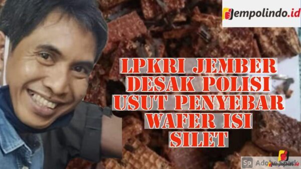 LPKRI Jember Desak Polisi Usut Kasus Wafer Isi Silet LPKRI Jember
