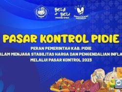 Kendalikan Inflasi, Pemkab Pidie Gelar Pasar Kontrol 2023